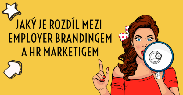 Jaký je rozdíl mezi Employer brandingem a HR marketingem