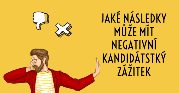 Následky negativního kandidátského zážitku