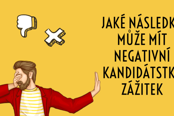 Následky negativního kandidátského zážitku